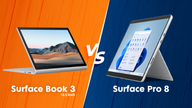 Surface Pro 8 vs Surface Book 3 (13.5 inch): Nên mua máy tính 2 trong 1 nào?